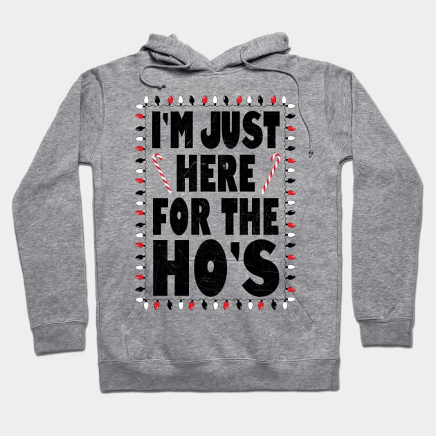 I'm just here for the Ho's Hoodie by dejaliyah